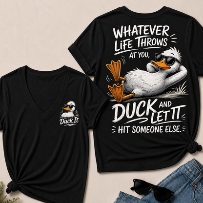 Whatever Life Throws at You – Duck It V-Neck Tee